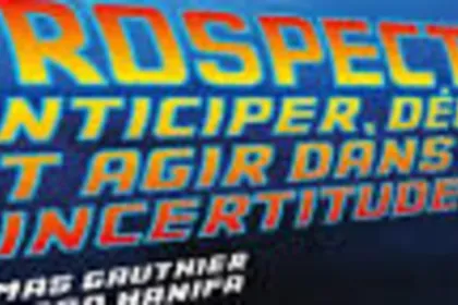 Parution : « Prospective : Anticiper, décider et agir dans l'incertitude »