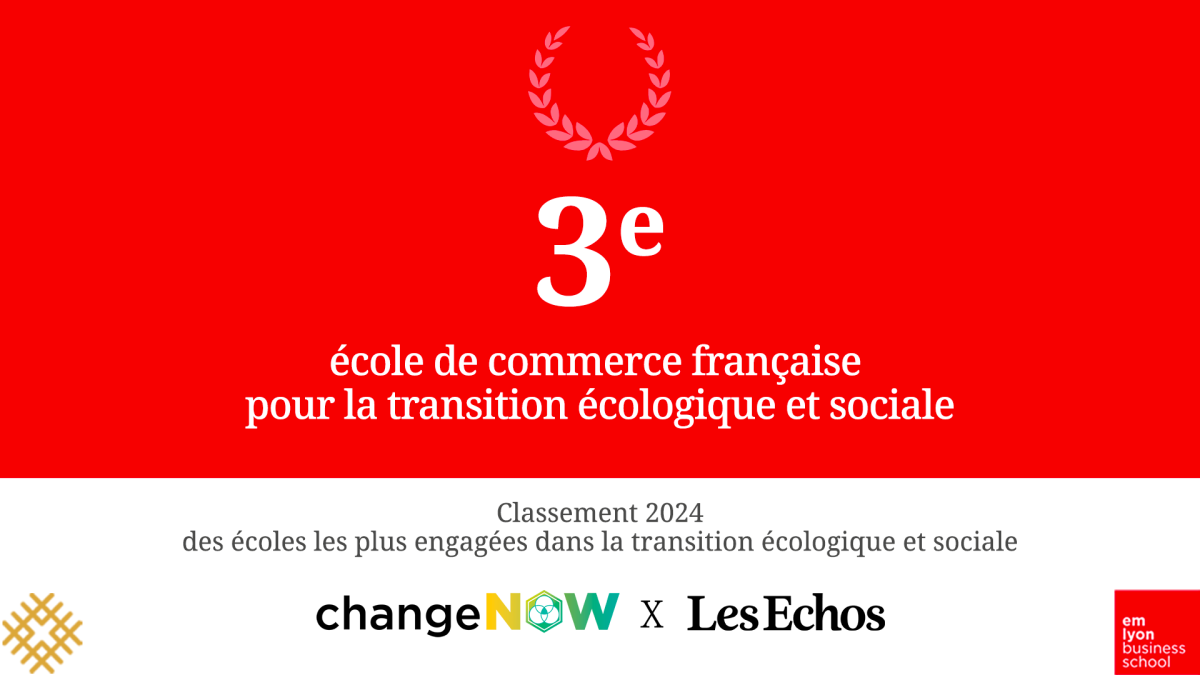 emlyon business school se classe 3e école de commerce française pour la transition écologique et sociale, selon le classement ChangeNow|Les Echos 2024.