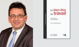 Olivier-Bachelard-Le-bien-etre-au-travail Olivier-Bachelard-Le-bien-etre-au-travail