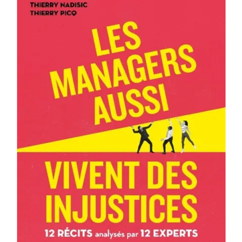 Les managers aussi vivent des injustices