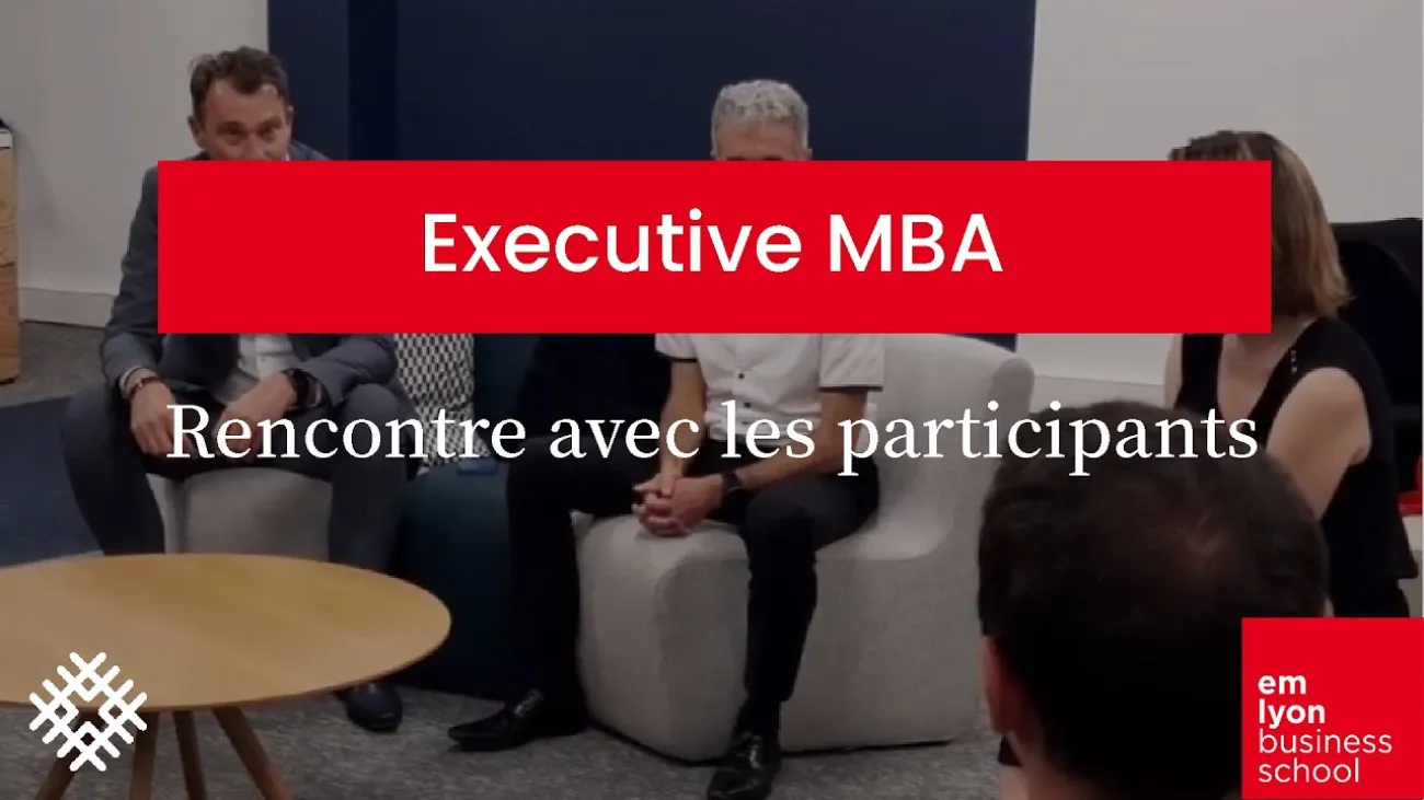 Preview image for the gge video "Rencontrez les participants de l'Executive MBA".