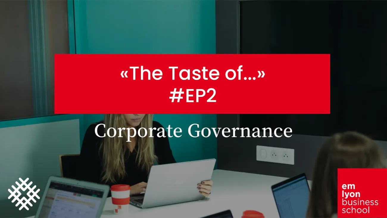 Preview image for the gge video "#EP2 Executive MBA Masterclass Series &quot;The Taste Of&quot;: Corporate Governance".