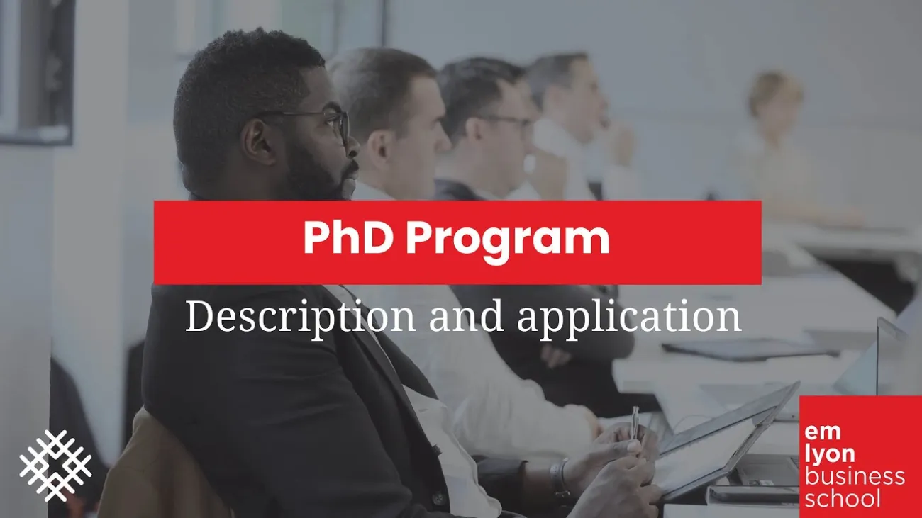 Preview image for the gge video "Emlyon PhD Program description and application".