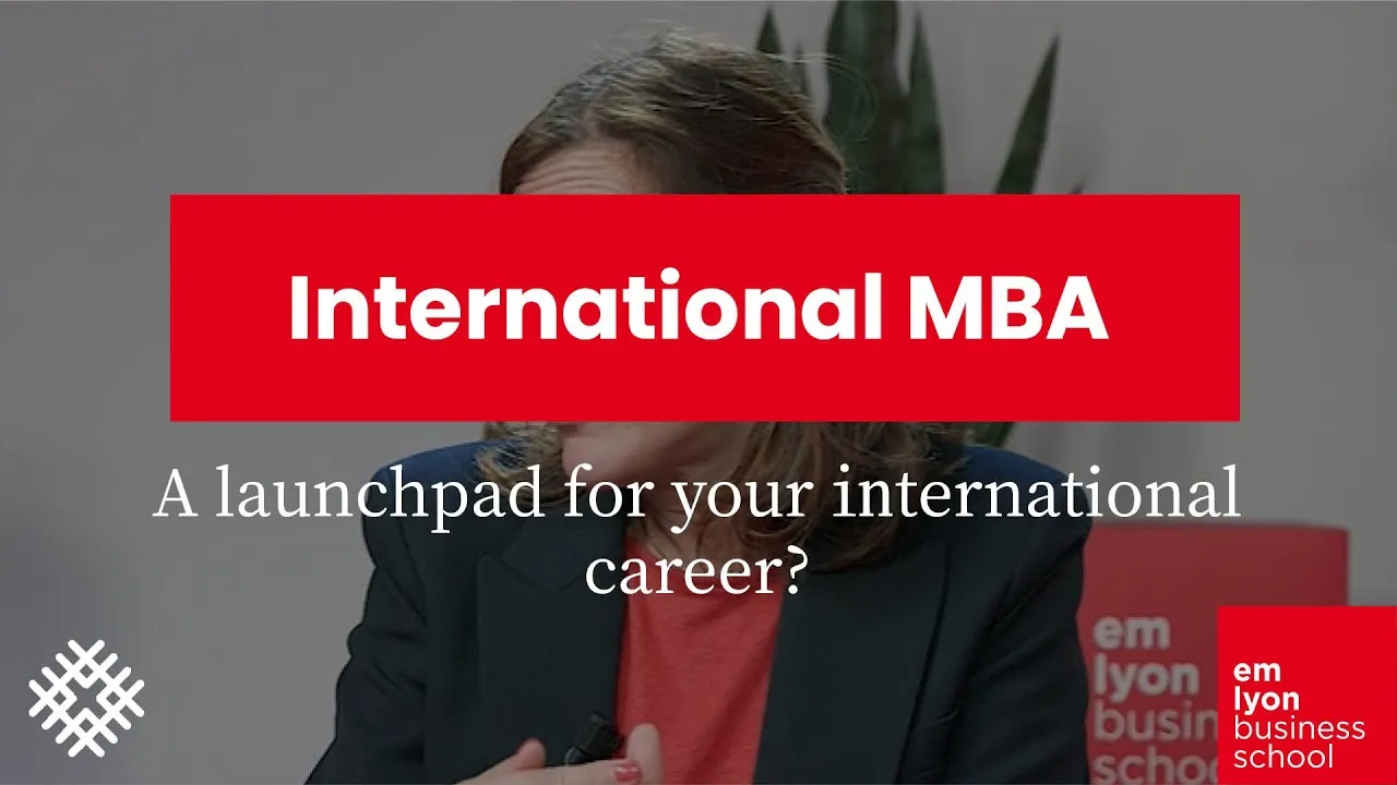 Preview image for the gge video "International MBA : a launchpad for your international career?". Preview image for the gge video "International MBA : a launchpad for your international career?".