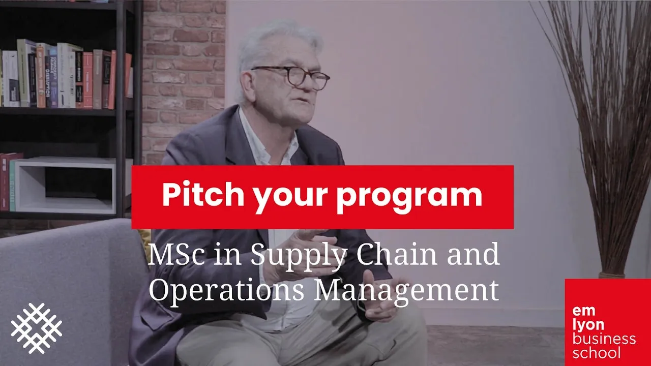 Preview image for the gge video "Pitch your program l MSc in Supply Chain and Operations Management".