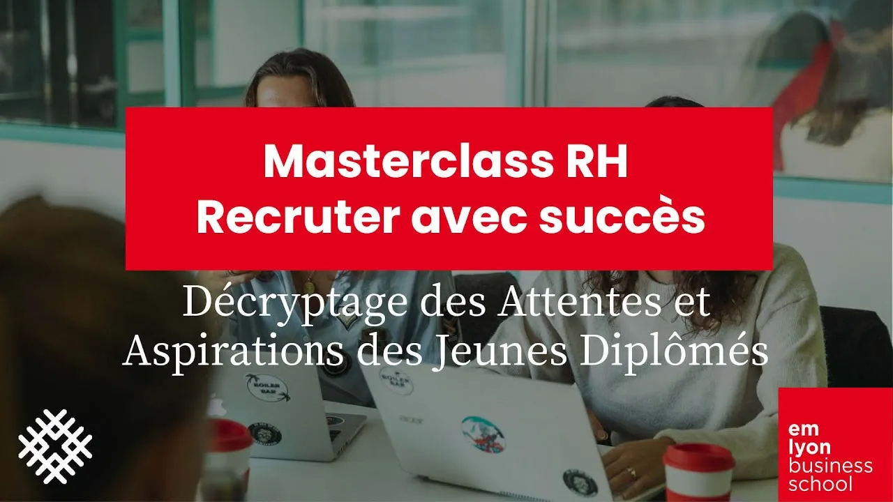 Preview image for the gge video "[Masterclass RH] - Recruter avec Succès : Décryptage des Attentes et Aspirations des Jeunes Diplômés".