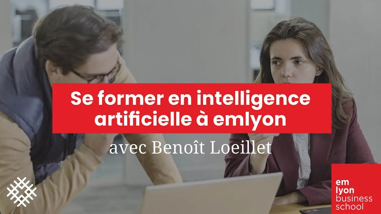 Preview image for the gge video "Se former en intelligence artificielle à emlyon avec Benoît Loeillet".