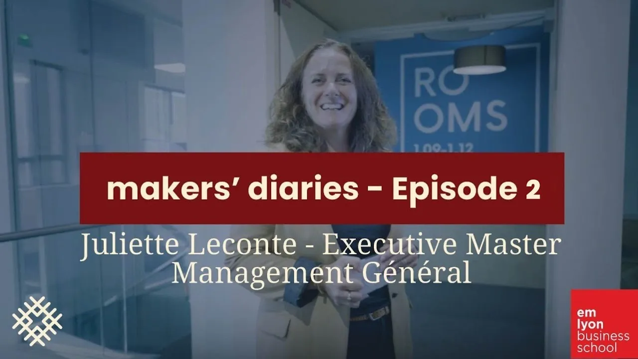 Preview image for the gge video "makers' diaries l Juliette – en immersion au cœur de l’Executive Master épisode 2".