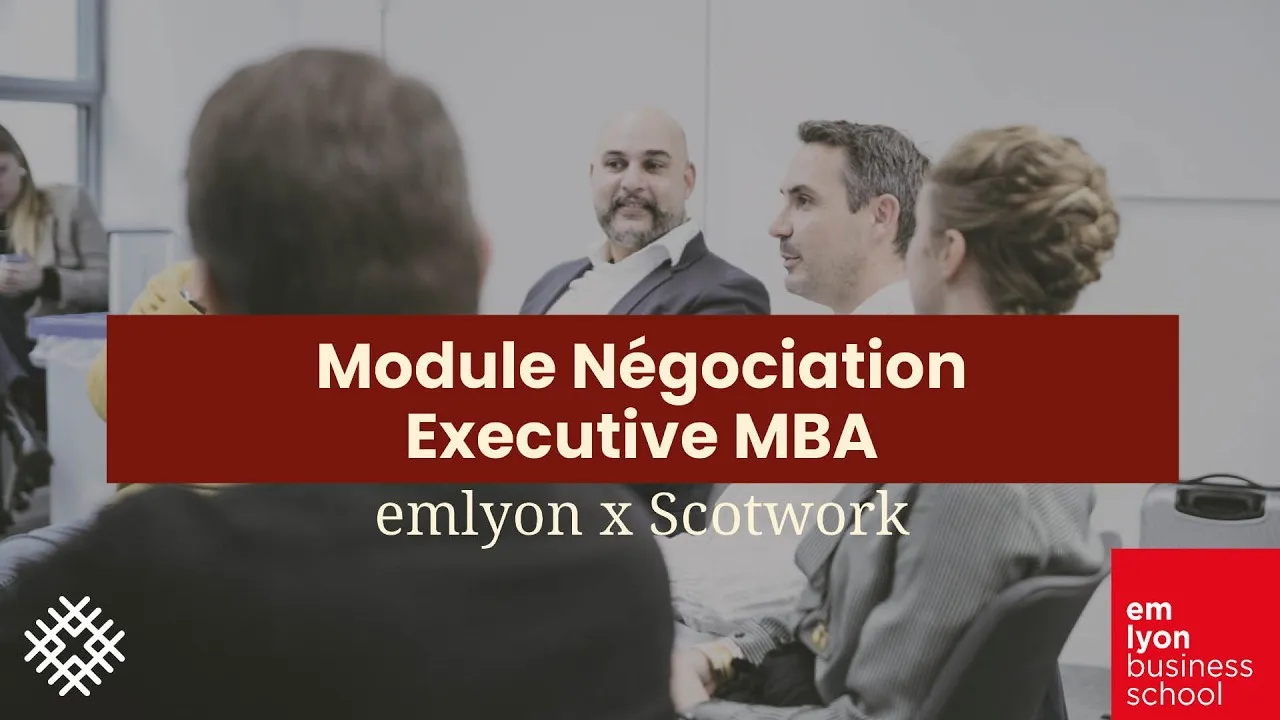 Preview image for the gge video "La négociation, ça s'apprend — Module Négociation | Executive MBA emlyon × Scotwork".